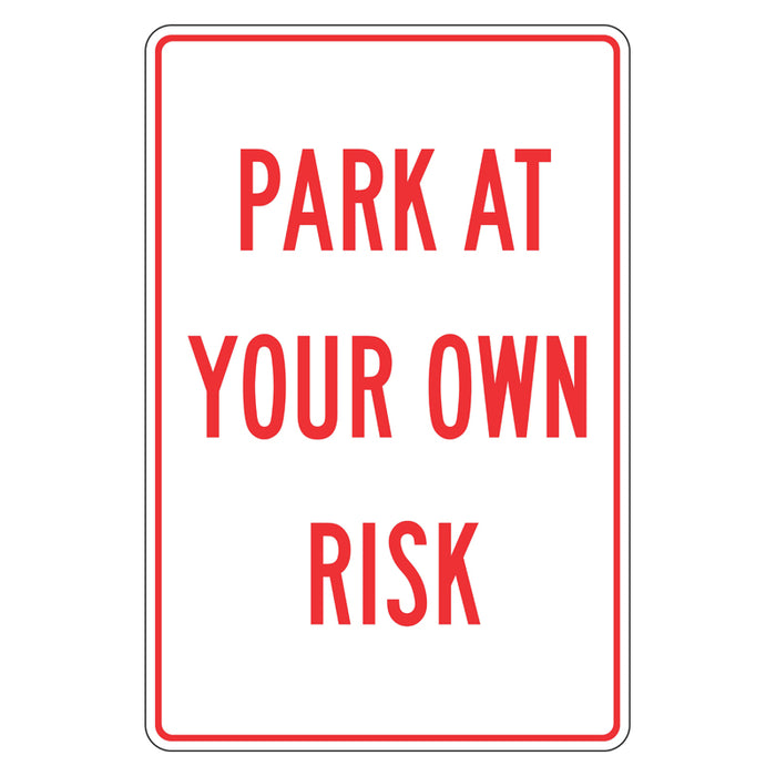 Car Park Sign - Park At Your Own Risk