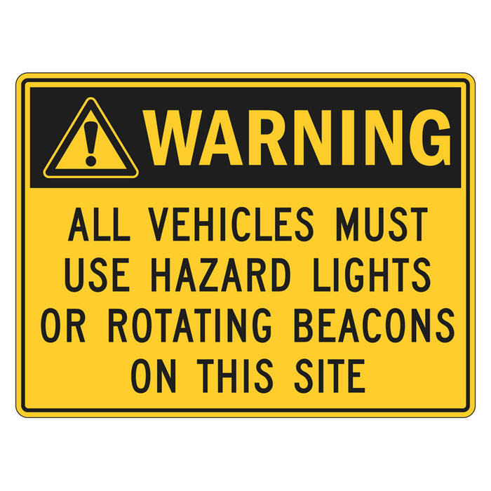 Warning Sign - All Vehicles Must Use Hazard Lights On This Site