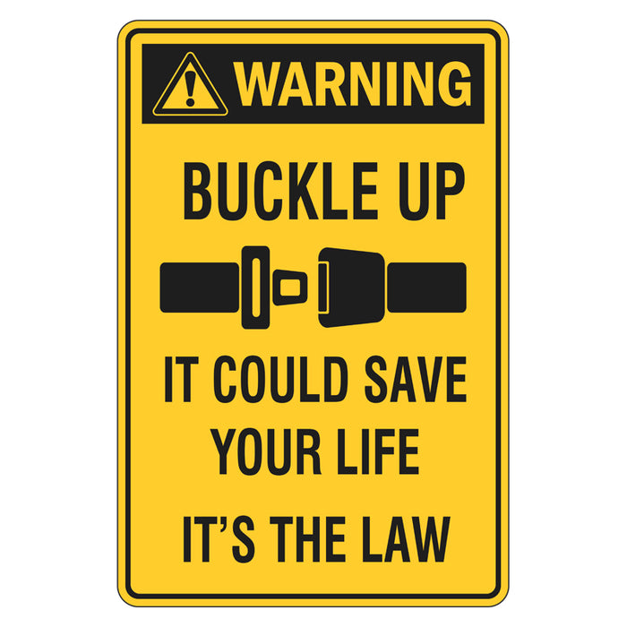 Warning Sign - Buckle Up It Could Save Your Life