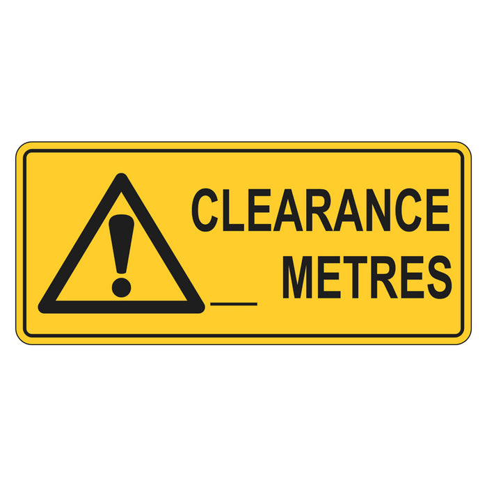 Warning Sign - Clearance __ Metres