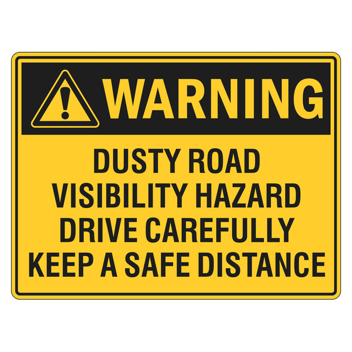 Warning Sign - Dusty Road Visibility Hazard Drive Carefully