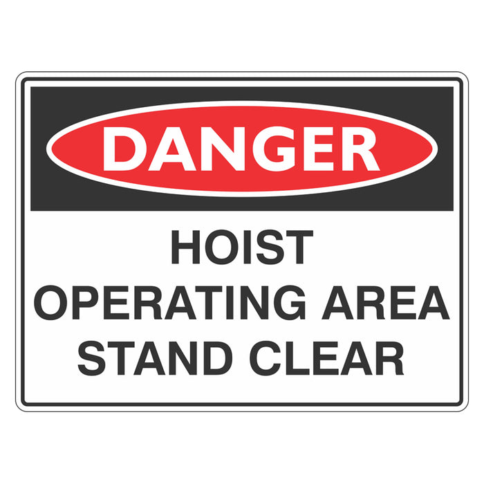 Danger Sign - Hoist Operating Area Stand Clear