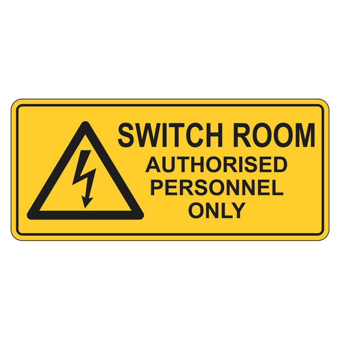 Warning Sign - Switch Room Authorised Personnel Only