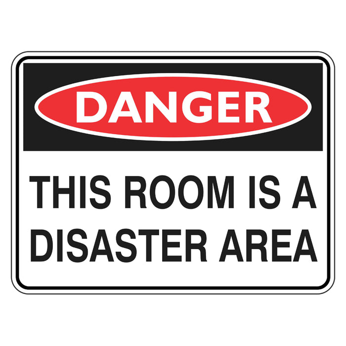 Fun Sign - Danger This Room Is A Disaster Area