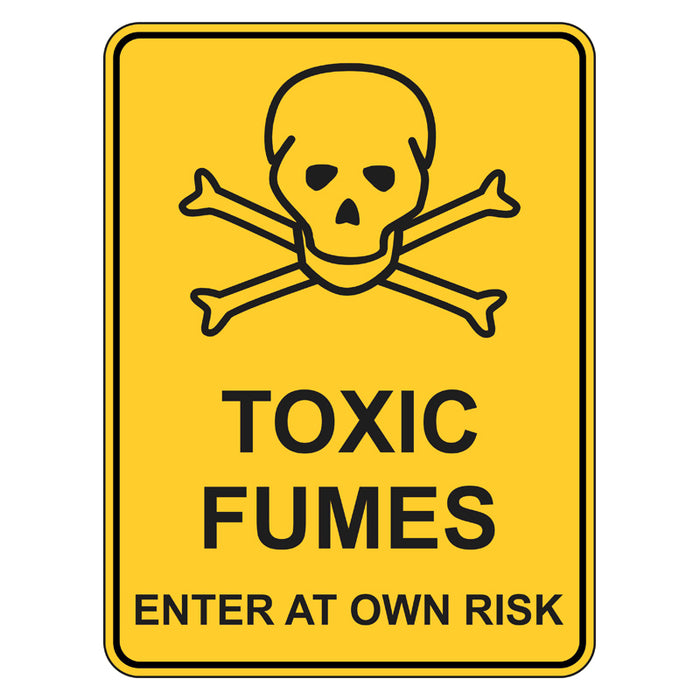 Fun Sign - Toxic Fumes Enter At Own Risk