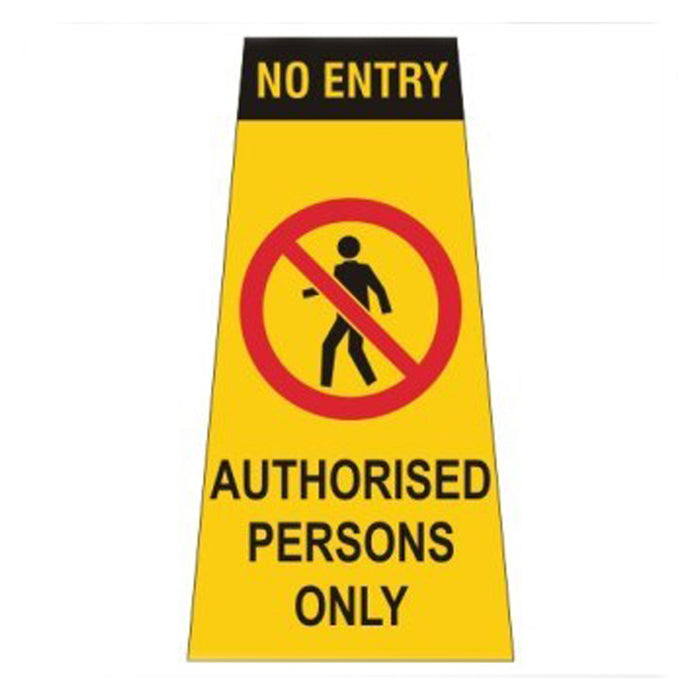 Cone Sign - No Entry Authorised Persons Only