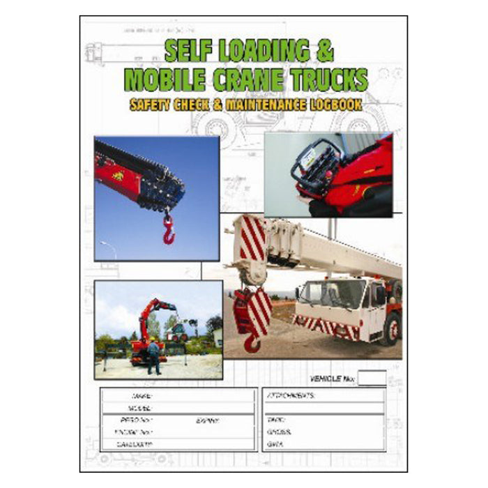 Self Loading & Mobile Crane Trucks Safety Check & Maintenance Log Book