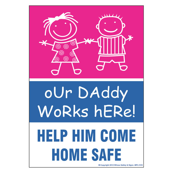 Our Daddy Works Here Sign